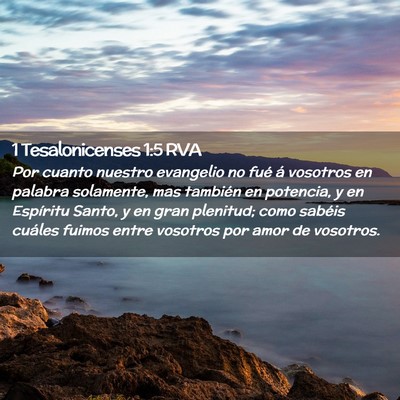 Picture 02 - 1 Tesalonicenses 1:5 RVA - Por cuanto nuestro evangelio no fué á vosotros - Bible Verse Picture