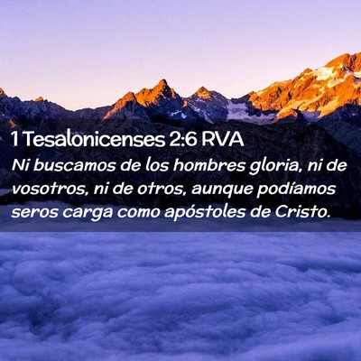 Picture 02 - 1 Tesalonicenses 2:6 RVA - Ni buscamos de los hombres gloria, ni de - Bible Verse Picture