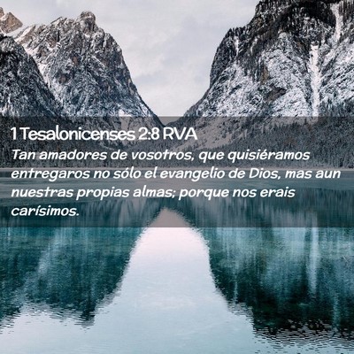 Picture 02 - 1 Tesalonicenses 2:8 RVA - Tan amadores de vosotros, que quisiéramos - Bible Verse Picture
