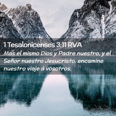 Picture 02 - 1 Tesalonicenses 3:11 RVA - Mas el mismo Dios y Padre nuestro, y el Señor - Bible Verse Picture