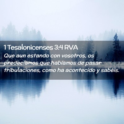 Picture 02 - 1 Tesalonicenses 3:4 RVA - Que aun estando con vosotros, os predecíamos que - Bible Verse Picture