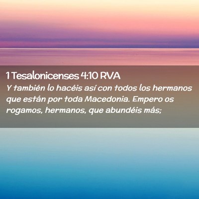 Picture 02 - 1 Tesalonicenses 4:10 RVA - Y también lo hacéis así con todos los hermanos - Bible Verse Picture