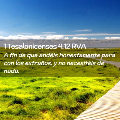 Picture 02 - 1 Tesalonicenses 4:12 RVA - A fin de que andéis honestamente para con los - Bible Verse Picture