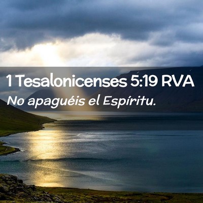Picture 02 - 1 Tesalonicenses 5:19 RVA - No apaguéis el - Bible Verse Picture