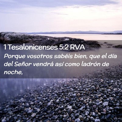 Picture 02 - 1 Tesalonicenses 5:2 RVA - Porque vosotros sabéis bien, que el día del - Bible Verse Picture