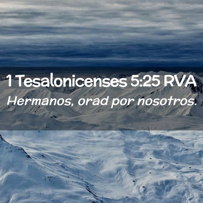 Picture 02 - 1 Tesalonicenses 5:25 RVA - Hermanos, orad por - Bible Verse Picture