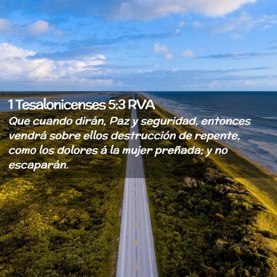 Picture 02 - 1 Tesalonicenses 5:3 RVA - Que cuando dirán, Paz y seguridad, entonces - Bible Verse Picture