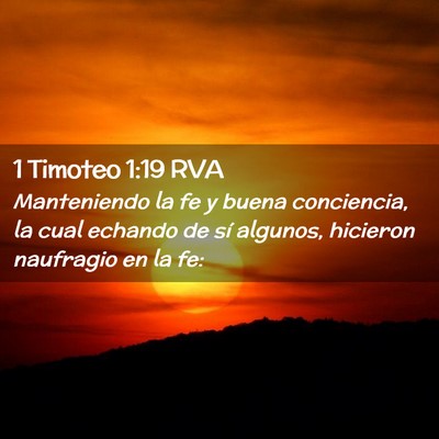 Picture 02 - 1 Timoteo 1:19 RVA - Manteniendo la fe y buena conciencia, la cual - Bible Verse Picture