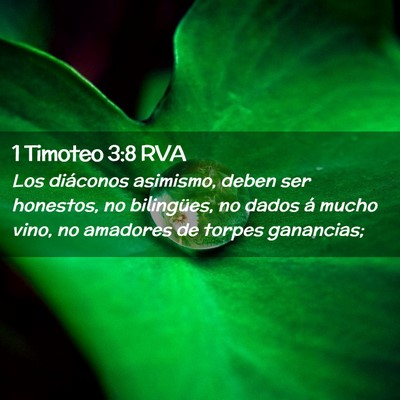 Picture 02 - 1 Timoteo 3:8 RVA - Los diáconos asimismo, deben ser honestos, no - Bible Verse Picture