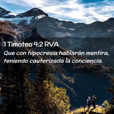 Picture 02 - 1 Timoteo 4:2 RVA - Que con hipocresía hablarán mentira, teniendo - Bible Verse Picture