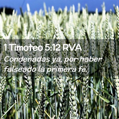 Picture 02 - 1 Timoteo 5:12 RVA - Condenadas ya, por haber falseado la primera - Bible Verse Picture
