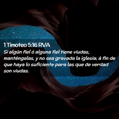 Picture 02 - 1 Timoteo 5:16 RVA - Si algún fiel ó alguna fiel tiene viudas, - Bible Verse Picture
