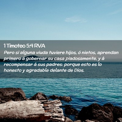 Picture 02 - 1 Timoteo 5:4 RVA - Pero si alguna viuda tuviere hijos, ó nietos, - Bible Verse Picture