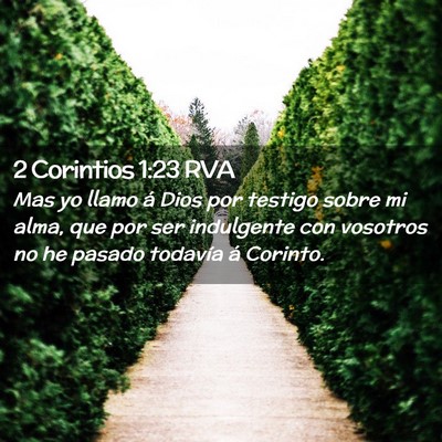 Picture 02 - 2 Corintios 1:23 RVA - Mas yo llamo á Dios por testigo sobre mi alma, - Bible Verse Picture