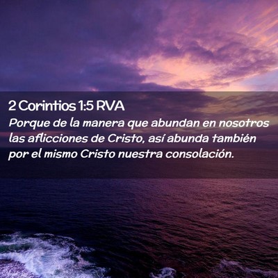 Picture 02 - 2 Corintios 1:5 RVA - Porque de la manera que abundan en nosotros las - Bible Verse Picture
