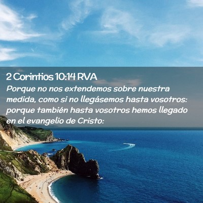 Picture 02 - 2 Corintios 10:14 RVA - Porque no nos extendemos sobre nuestra medida, - Bible Verse Picture