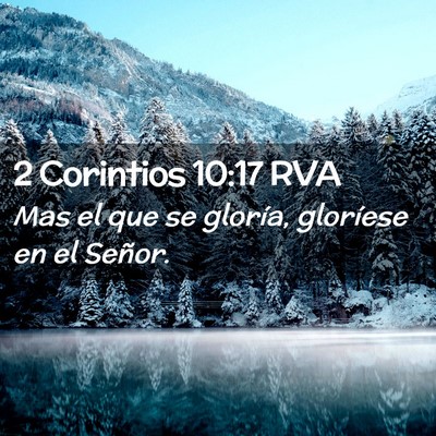Picture 02 - 2 Corintios 10:17 RVA - Mas el que se gloría, gloríese en el - Bible Verse Picture