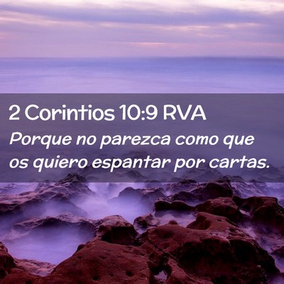 Picture 02 - 2 Corintios 10:9 RVA - Porque no parezca como que os quiero espantar por - Bible Verse Picture