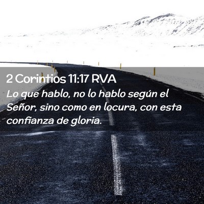 Picture 02 - 2 Corintios 11:17 RVA - Lo que hablo, no lo hablo según el Señor, sino - Bible Verse Picture