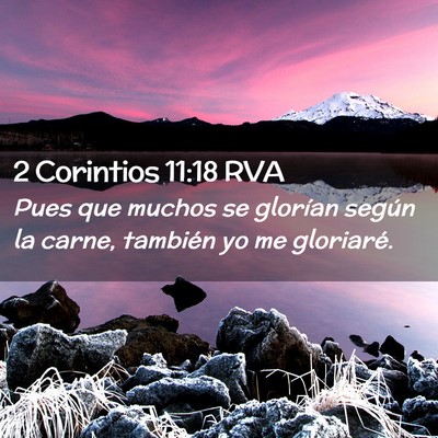 Picture 02 - 2 Corintios 11:18 RVA - Pues que muchos se glorían según la carne, - Bible Verse Picture
