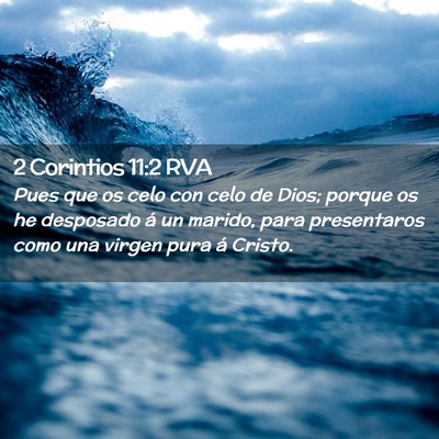 Picture 02 - 2 Corintios 11:2 RVA - Pues que os celo con celo de Dios; porque os he - Bible Verse Picture