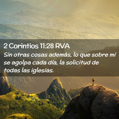 Picture 02 - 2 Corintios 11:28 RVA - Sin otras cosas además, lo que sobre mí se - Bible Verse Picture