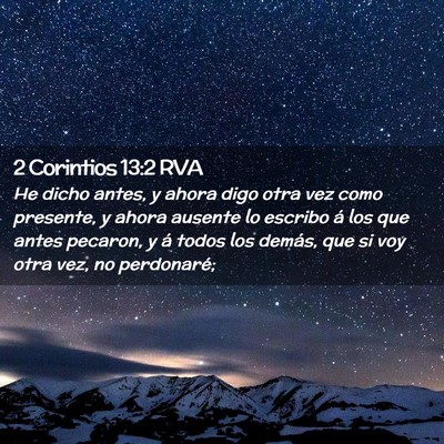 Picture 02 - 2 Corintios 13:2 RVA - He dicho antes, y ahora digo otra vez como - Bible Verse Picture