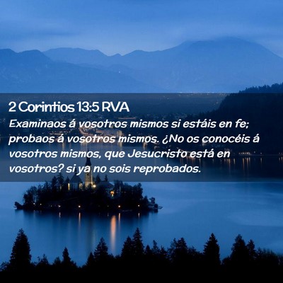 Picture 02 - 2 Corintios 13:5 RVA - Examinaos á vosotros mismos si estáis en fe; - Bible Verse Picture