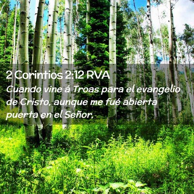 Picture 02 - 2 Corintios 2:12 RVA - Cuando vine á Troas para el evangelio de Cristo, - Bible Verse Picture