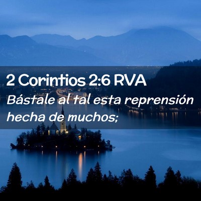 Picture 02 - 2 Corintios 2:6 RVA - Bástale al tal esta reprensión hecha de - Bible Verse Picture