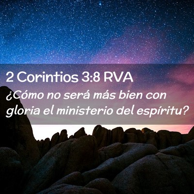 Picture 02 - 2 Corintios 3:8 RVA - ¿Cómo no será más bien con gloria el - Bible Verse Picture