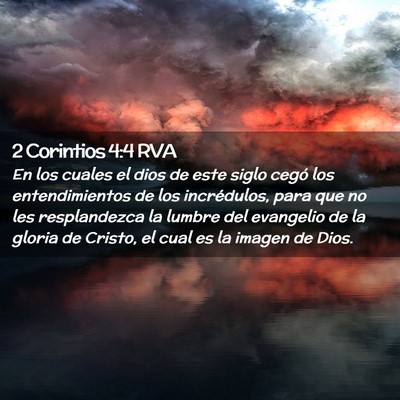 Picture 02 - 2 Corintios 4:4 RVA - En los cuales el dios de este siglo cegó los - Bible Verse Picture