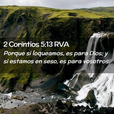 Picture 02 - 2 Corintios 5:13 RVA - Porque si loqueamos, es para Dios; y si estamos - Bible Verse Picture