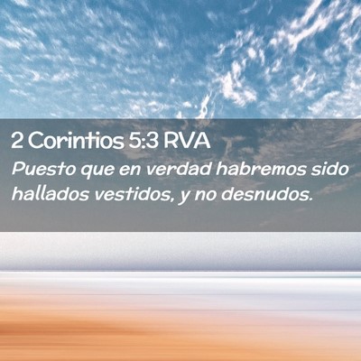 Picture 02 - 2 Corintios 5:3 RVA - Puesto que en verdad habremos sido hallados - Bible Verse Picture