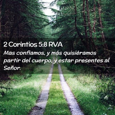 Picture 02 - 2 Corintios 5:8 RVA - Mas confiamos, y más quisiéramos partir del - Bible Verse Picture