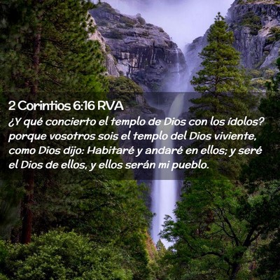 Picture 02 - 2 Corintios 6:16 RVA - ¿Y qué concierto el templo de Dios con los - Bible Verse Picture