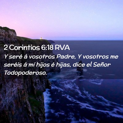 Picture 02 - 2 Corintios 6:18 RVA - Y seré á vosotros Padre, Y vosotros me seréis - Bible Verse Picture