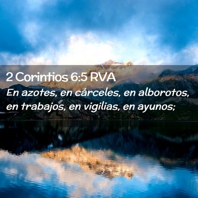 Picture 02 - 2 Corintios 6:5 RVA - En azotes, en cárceles, en alborotos, en - Bible Verse Picture
