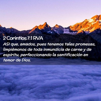 Picture 02 - 2 Corintios 7:1 RVA - ASI que, amados, pues tenemos tales promesas, - Bible Verse Picture
