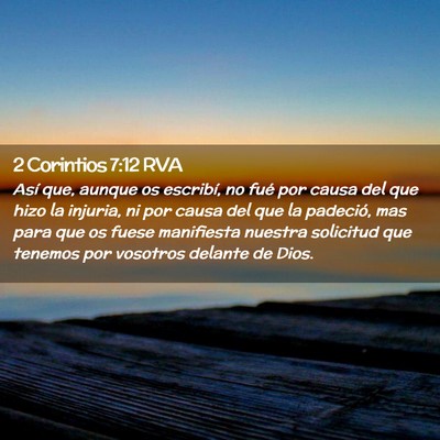 Picture 02 - 2 Corintios 7:12 RVA - Así que, aunque os escribí, no fué por causa - Bible Verse Picture
