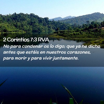 Picture 02 - 2 Corintios 7:3 RVA - No para condenar os lo digo; que ya he dicho - Bible Verse Picture
