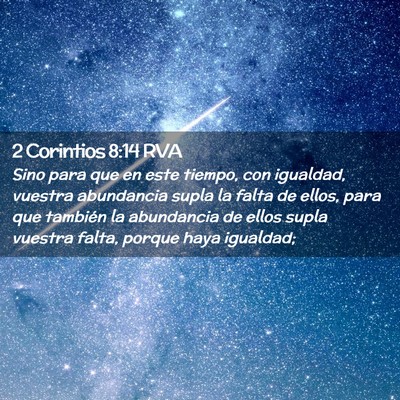 Picture 02 - 2 Corintios 8:14 RVA - Sino para que en este tiempo, con igualdad, - Bible Verse Picture