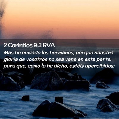 Picture 02 - 2 Corintios 9:3 RVA - Mas he enviado los hermanos, porque nuestra - Bible Verse Picture