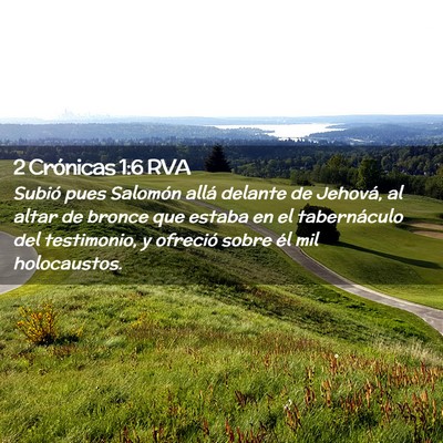 Picture 02 - 2 Crónicas 1:6 RVA - Subió pues Salomón allá delante de Jehová, al - Bible Verse Picture