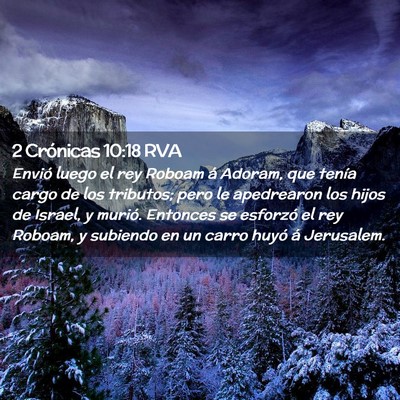 Picture 02 - 2 Crónicas 10:18 RVA - Envió luego el rey Roboam á Adoram, que tenía - Bible Verse Picture