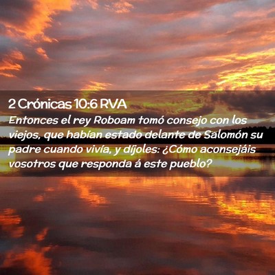 Picture 02 - 2 Crónicas 10:6 RVA - Entonces el rey Roboam tomó consejo con los - Bible Verse Picture