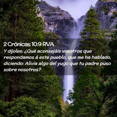 Picture 02 - 2 Crónicas 10:9 RVA - Y díjoles: ¿Qué aconsejáis vosotros que - Bible Verse Picture