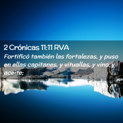 Picture 02 - 2 Crónicas 11:11 RVA - Fortificó también las fortalezas, y puso en - Bible Verse Picture