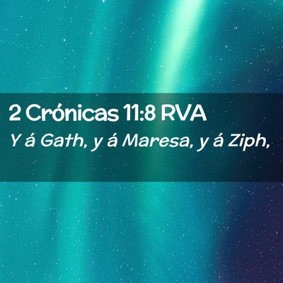 Picture 02 - 2 Crónicas 11:8 RVA - Y á Gath, y á Maresa, y á - Bible Verse Picture