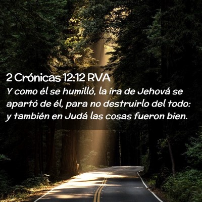 Picture 02 - 2 Crónicas 12:12 RVA - Y como él se humilló, la ira de Jehová se - Bible Verse Picture